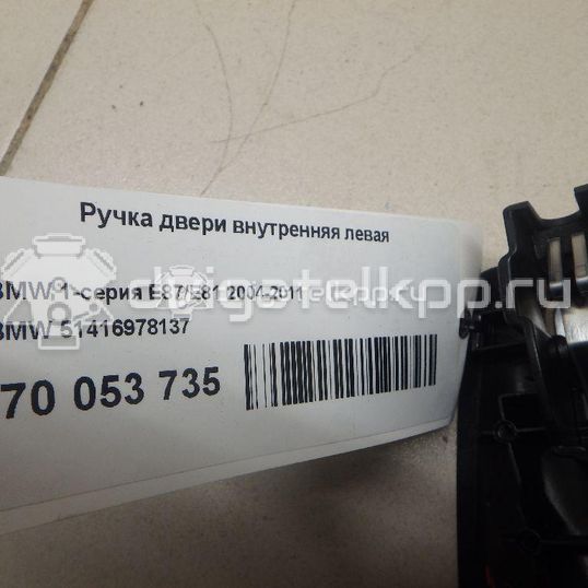 Фото Ручка двери внутренняя левая  51416978137 для Bmw 1