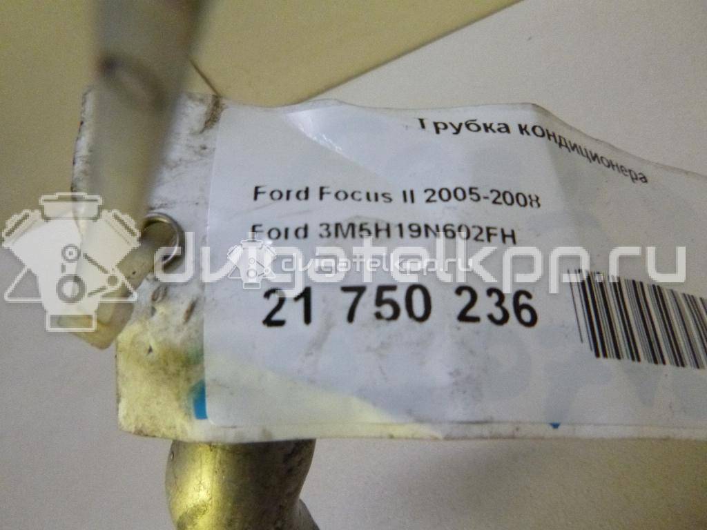 Фото Трубка кондиционера  3M5H19N602FH для Ford Focus / C-Max {forloop.counter}}